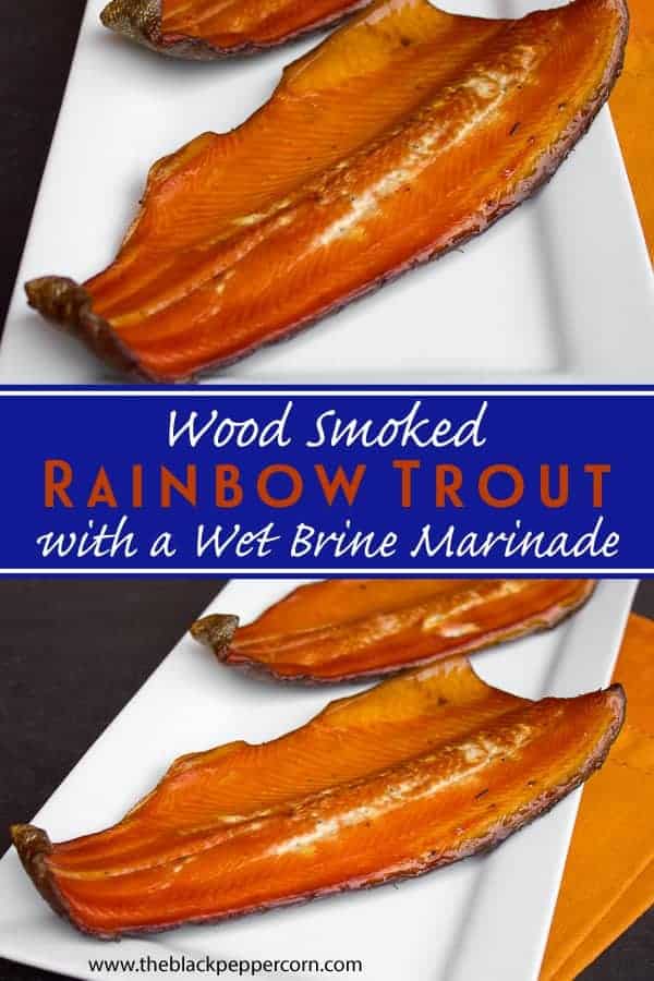 Wood smoked rainbow trout that has been marinated in a sweet wet brine. Simple instructions and recipe for how to smoke a rainbow trout.