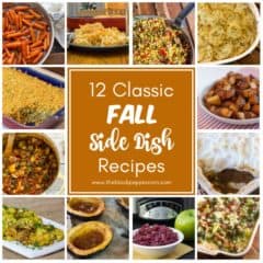 These 12 classic side dishes are the perfect recipes for a fall meal, using lots of local harvest produce of fruits and vegetables.