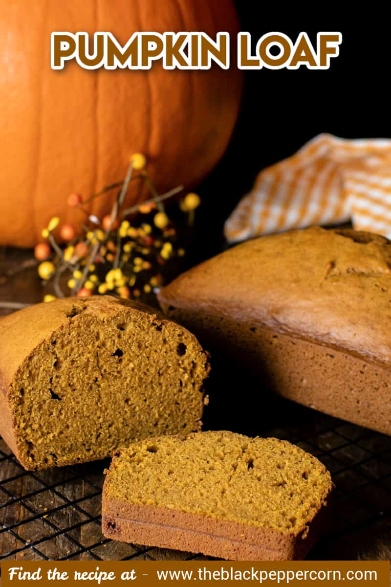 Pumpkin Loaf Recipe - The Black Peppercorn