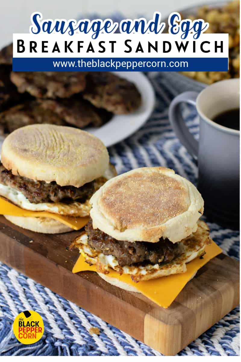 Sausage and Egg Breakfast Sandwich - The Black Peppercorn