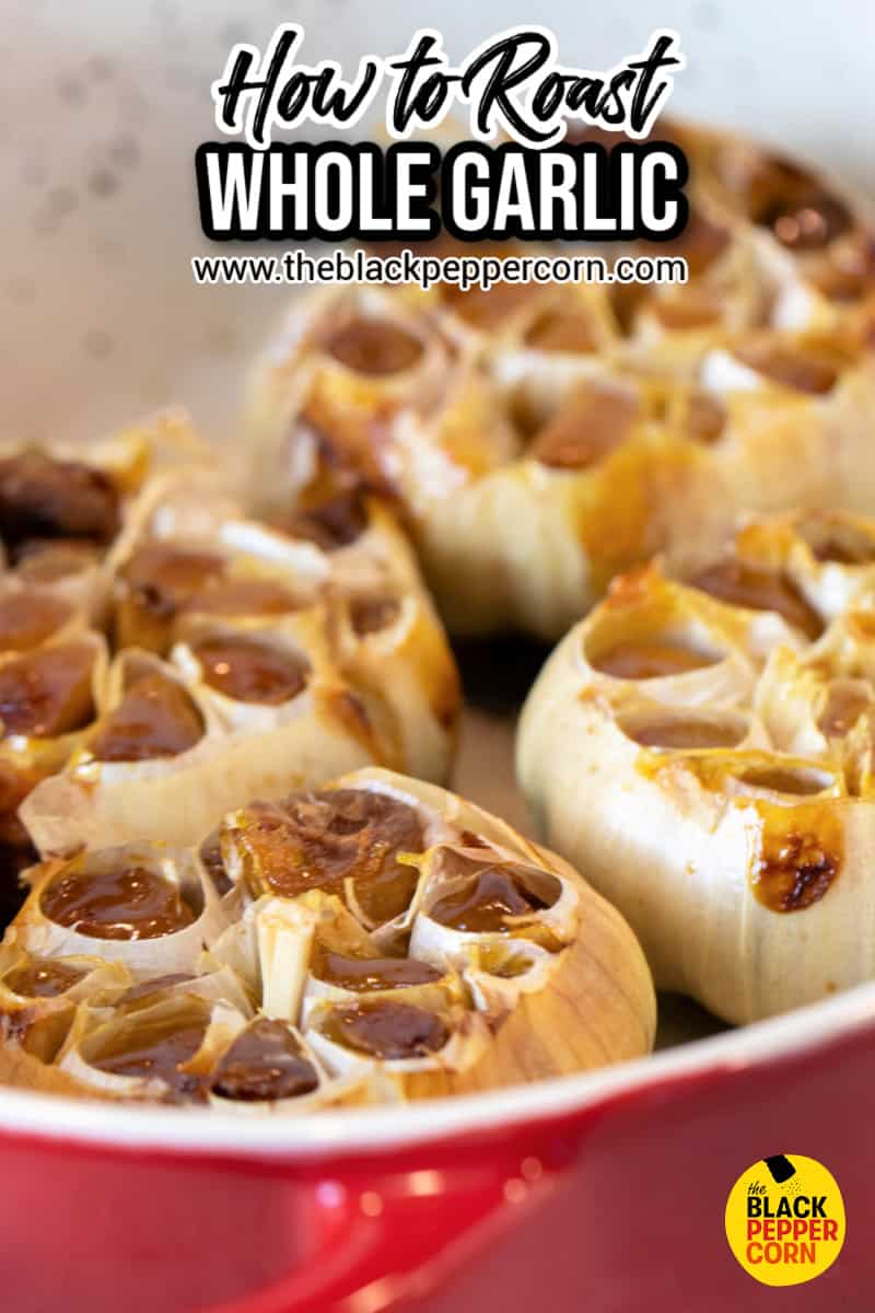 How to Roast Garlic in the Oven The Black Peppercorn